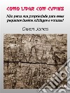 Como Lidar Com CupinsNão Perca Sua Propriedade Para Esses Pequenos Xilófagos Vorazes!. E-book. Formato EPUB ebook