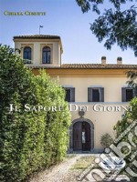 Il Sapore Dei Giorni. E-book. Formato EPUB ebook