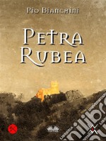 Petra Rubea. E-book. Formato EPUB ebook