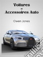 Voitures Et Accessoires AutoLes Petits Gadgets Qui Personnalisent Les Voitures De Luxe. E-book. Formato EPUB ebook