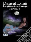 Dansul LuniiLegaturi De Sânge, Cartea 1. E-book. Formato EPUB ebook