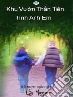 Khu Vu?n Th?n TiênTình Anh Em. E-book. Formato EPUB ebook