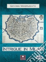 Intrigue In Milan. E-book. Formato EPUB