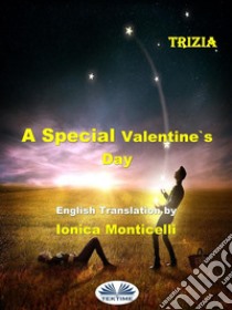 A Special Valentine's Day. E-book. Formato EPUB ebook di Trizia