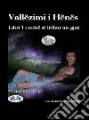 Vallëzimi I HënësLibri 1 I Serisë Së Lidhur Me Gjak. E-book. Formato EPUB ebook