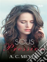 Sous Pression. E-book. Formato EPUB ebook