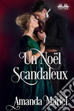 Un Noël Scandaleux. E-book. Formato EPUB ebook