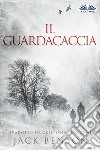 Il Guardacaccia. E-book. Formato EPUB ebook