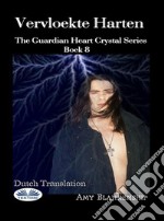 Vervloekte HartenThe Guardian Heart Crystal Boek 8. E-book. Formato EPUB ebook