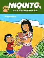 Niquito, Die Tuinierhond. E-book. Formato EPUB ebook