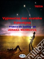 Výjimecný Den Svatého Valentýna. E-book. Formato EPUB ebook