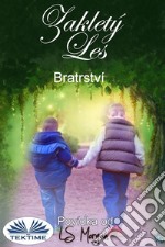 Zakletý LesBratrství. E-book. Formato EPUB ebook