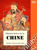 Histoire Brève De La Chine. E-book. Formato EPUB ebook