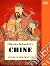 Histoire Brève De La Chine. E-book. Formato EPUB ebook di Pedro Ceinos Arcones