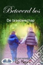 Betoverd BosDe Broederschap. E-book. Formato EPUB ebook