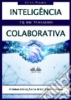 Inteligencia ColaborativaQC No Trabalho. E-book. Formato EPUB ebook