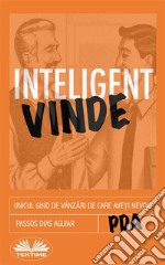 Vinde InteligentUnicul Ghid De Vânzari De Care Ave?i Nevoie. E-book. Formato EPUB ebook