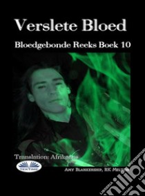 Verslete BloedBloedgebonde Reeks Boek 10. E-book. Formato EPUB ebook di Amy Blankenship