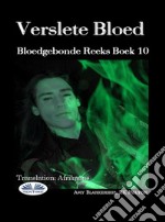 Verslete BloedBloedgebonde Reeks Boek 10. E-book. Formato EPUB ebook