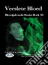 Verslete BloedBloedgebonde Reeks Boek 10. E-book. Formato EPUB ebook