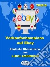 Verkaufschampions Auf Ebay. E-book. Formato EPUB ebook