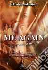 ME AGAIN: Starting Over. E-book. Formato EPUB ebook di STEFANIA SALERNO