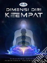 Dimensi Diri KeempatKesadaran Transendental. E-book. Formato EPUB ebook