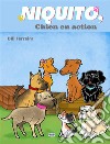 Niquito, Chien En Action.. E-book. Formato EPUB ebook di Dill Ferreira