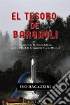 El Tesoro De BargagliUn Misterio Histórico Italiano Nacido Al Final De La Segunda Guerra Mundial. E-book. Formato EPUB ebook