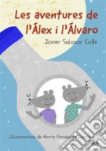 Les Aventures De L&apos;Álex I L&apos;Álvaro. E-book. Formato EPUB ebook