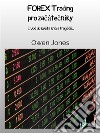 FOREX Trading Pro ZacátecníkyÚvod Do Sveta Snu A Tragédií.... E-book. Formato EPUB ebook di Owen Jones