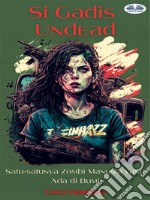 Si Gadis UndeadSatu-Satunya Zombi Manusia Yang Ada Di Bumi. E-book. Formato EPUB ebook