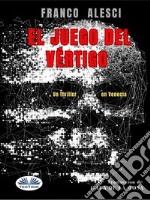 EL Juego Del Vértigo. E-book. Formato EPUB ebook