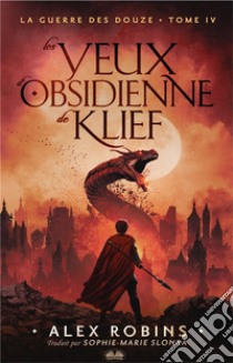 Les Yeux D'Obsidienne De Klief. E-book. Formato EPUB ebook di Alex Robins