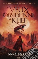 Les Yeux D&apos;Obsidienne De Klief. E-book. Formato EPUB ebook