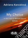 My Choice. E-book. Formato EPUB ebook