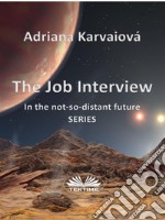 The Job Interview. E-book. Formato EPUB ebook