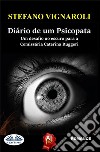 Diário De Um PsicopataUm Desafio No Escuro Para A Comissária Caterina Ruggeri. E-book. Formato EPUB ebook
