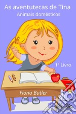 As Aventutecas De Tina1º Livro. E-book. Formato EPUB ebook