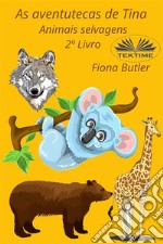 As Aventutecas De Tina2º Livro. E-book. Formato EPUB ebook