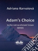 Adam&apos;s Choice. E-book. Formato EPUB ebook