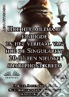 Boek 3. Hoe Het Allemaal Eindigde En Het Verhaal Van Hoe De Singularity 20-01Een Nieuwe Smartphone Kreeg. E-book. Formato EPUB ebook