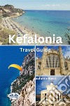 Kefalonia Travel Guide. E-book. Formato EPUB ebook