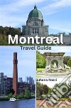 Montreal Travel Guide. E-book. Formato EPUB ebook di Suhana Rossi