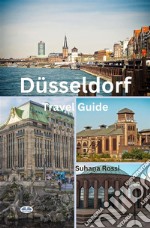 Düsseldorf Travel Guide. E-book. Formato EPUB ebook