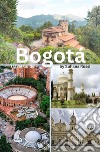 Bogotá Travel Guide. E-book. Formato EPUB ebook
