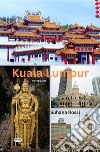 Kuala Lumpur Travel Guide. E-book. Formato EPUB ebook