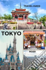 Tokyo Travel Guide. E-book. Formato EPUB ebook