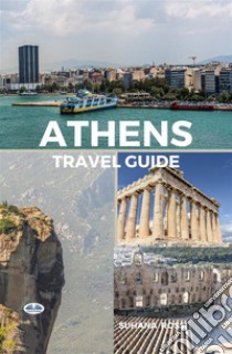 Athens Travel Guide. E-book. Formato EPUB ebook di Suhana Rossi