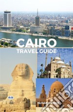 Cairo Travel Guide. E-book. Formato EPUB ebook